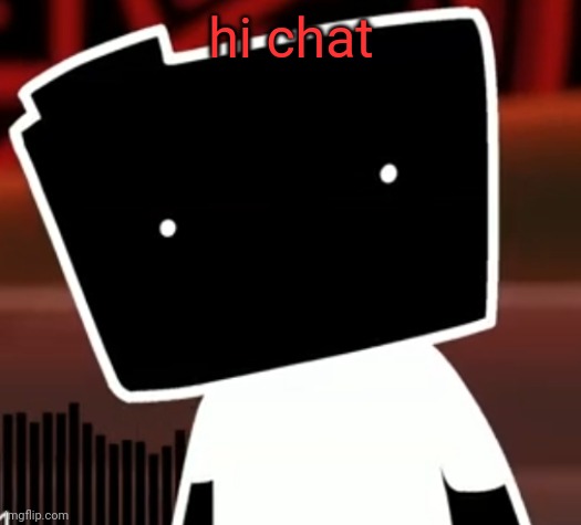 uncanny ron | hi chat | image tagged in uncanny ron | made w/ Imgflip meme maker