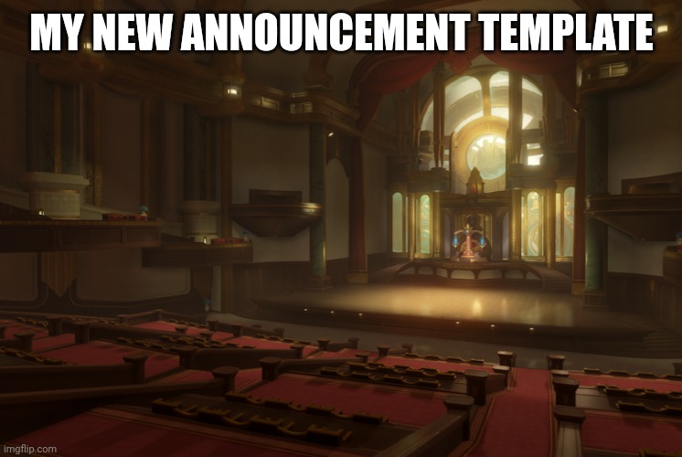 MY NEW ANNOUNCEMENT TEMPLATE | made w/ Imgflip meme maker