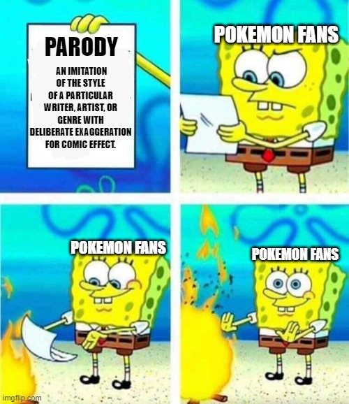 Palworld is Unholy | POKEMON FANS; PARODY; AN IMITATION OF THE STYLE OF A PARTICULAR WRITER, ARTIST, OR GENRE WITH DELIBERATE EXAGGERATION FOR COMIC EFFECT. POKEMON FANS; POKEMON FANS | image tagged in sponge bob letter burning | made w/ Imgflip meme maker