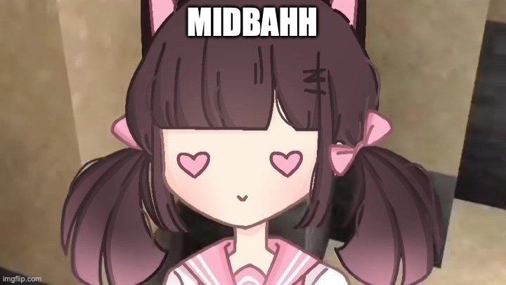 Meowmid | MIDBAHH | image tagged in meowmid | made w/ Imgflip meme maker