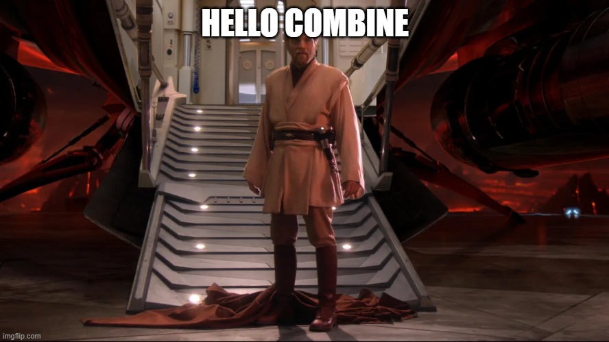 HELLO COMBINE | made w/ Imgflip meme maker