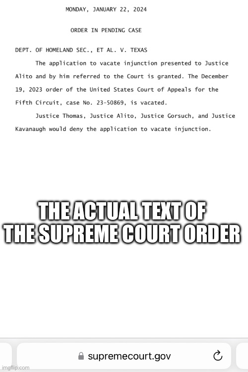 THE ACTUAL TEXT OF THE SUPREME COURT ORDER | image tagged in politics,illegal immigration,texas,supreme court | made w/ Imgflip meme maker