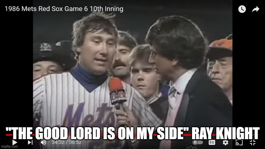 Mets | "THE GOOD LORD IS ON MY SIDE" RAY KNIGHT | image tagged in praise the lord | made w/ Imgflip meme maker