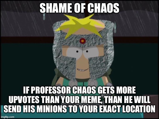 Shame of Chaos | image tagged in shame of chaos | made w/ Imgflip meme maker
