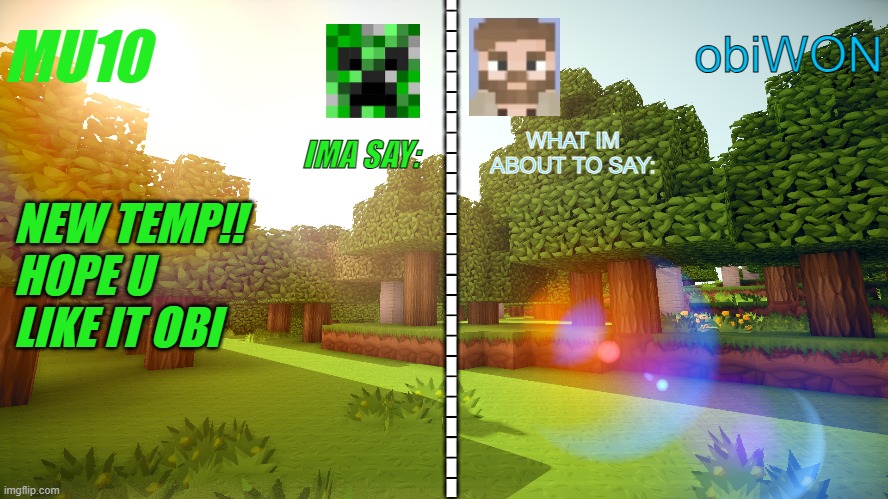 MU10 and ObiWON shared template | NEW TEMP!! HOPE U LIKE IT OBI | image tagged in mu10 and obiwon shared template | made w/ Imgflip meme maker