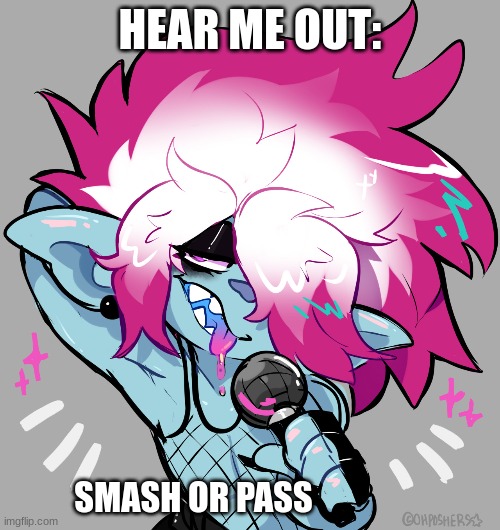 HEAR ME OUT:; SMASH OR PASS | made w/ Imgflip meme maker