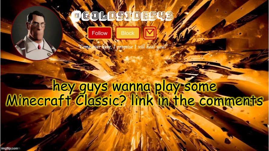 Gold's Announcement Template | hey guys wanna play some Minecraft Classic? link in the comments | image tagged in gold's announcement template | made w/ Imgflip meme maker
