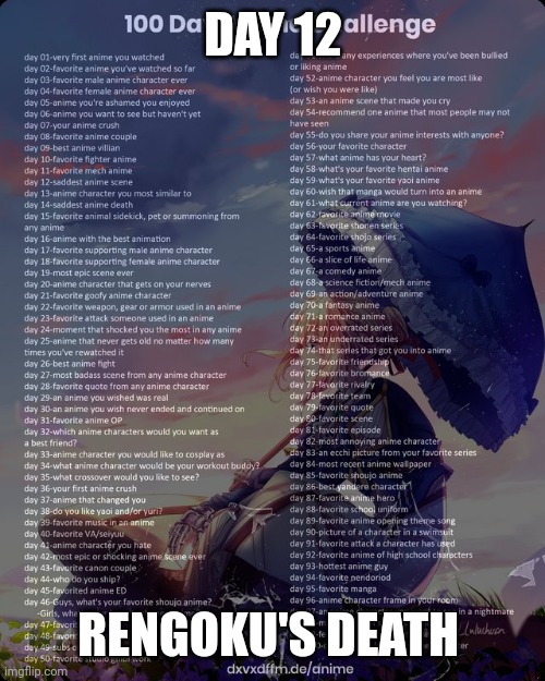 100 day anime challenge | DAY 12; RENGOKU'S DEATH | image tagged in 100 day anime challenge | made w/ Imgflip meme maker