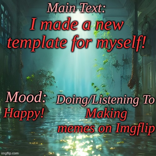 Cool | I made a new template for myself! Happy! Making memes on Imgflip | made w/ Imgflip meme maker