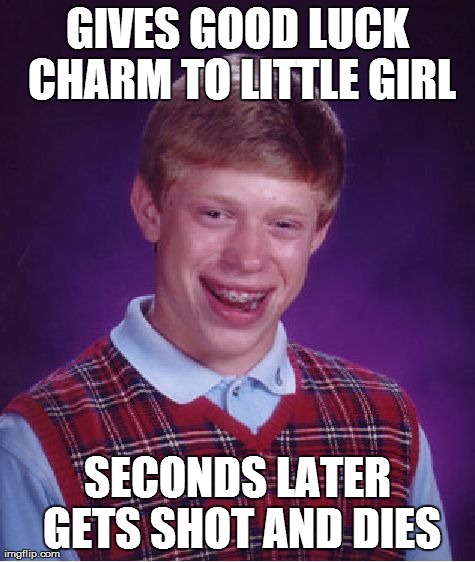 bad-luck-brian-meme-imgflip