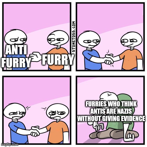 secks | FURRY; ANTI FURRY; FURRIES WHO THINK ANTIS ARE NAZIS WITHOUT GIVING EVIDENCE | image tagged in two guys shake hands | made w/ Imgflip meme maker