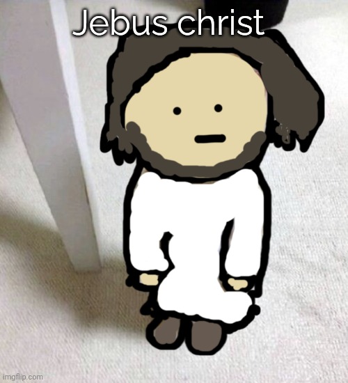 Men are sexy | Jebus christ | image tagged in jsdeus | made w/ Imgflip meme maker