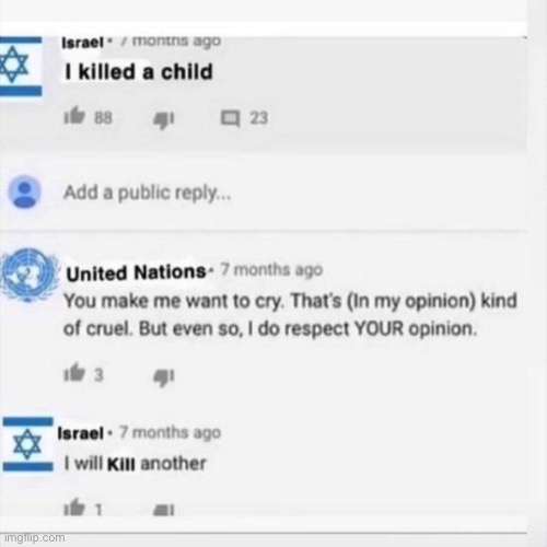 The UN may do nothing, but if Israel continues to commit genocide, they might just do more nothing | made w/ Imgflip meme maker
