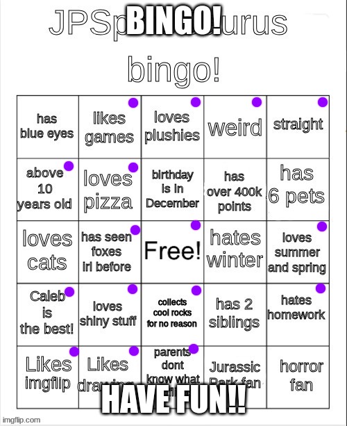 Originally for MSMG | BINGO! HAVE FUN!! | image tagged in jpspinosaurus bingo updated | made w/ Imgflip meme maker