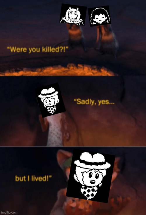 I like how most of the fandom has adopted this theory after uty | image tagged in were you killed,undertale,undertale yellow,it's no longer cl-over | made w/ Imgflip meme maker