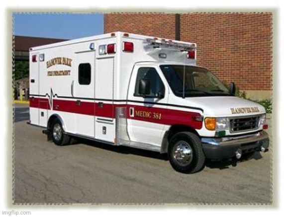 AMBULANCE | image tagged in ambulance | made w/ Imgflip meme maker