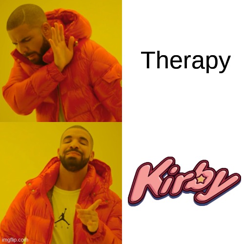 Drake Hotline Bling | Therapy | image tagged in memes,drake hotline bling | made w/ Imgflip meme maker