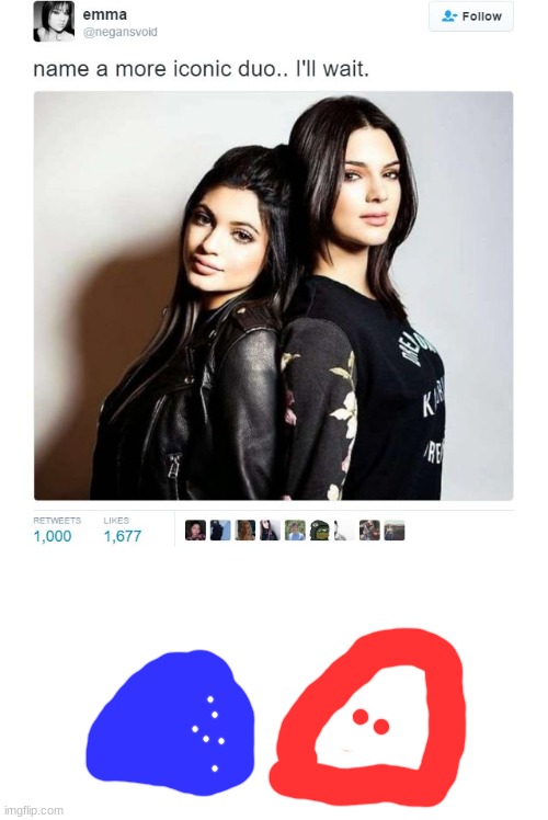 Name a More Iconic Duo | image tagged in name a more iconic duo | made w/ Imgflip meme maker