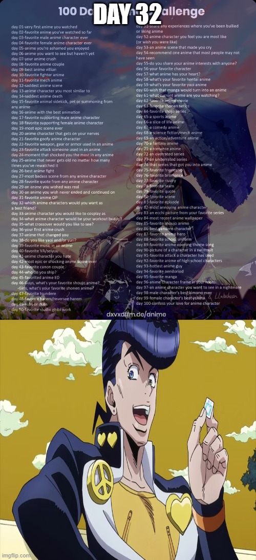 Day 32: Josuke Higashikata (JoJo's Bizarre Adventure Part 4: Diamond is Unbreakable) | DAY 32 | image tagged in 100 day anime challenge | made w/ Imgflip meme maker