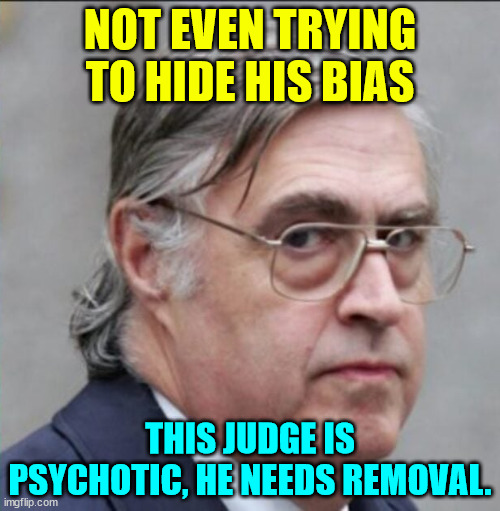 Demon Clinton Judge Lewis Kaplan Testifies for Plaintiff | NOT EVEN TRYING TO HIDE HIS BIAS; THIS JUDGE IS PSYCHOTIC, HE NEEDS REMOVAL. | image tagged in crooked judge,american injustice system | made w/ Imgflip meme maker