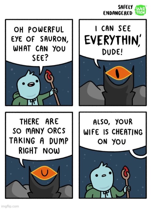 Eye of Sauron | image tagged in cheating,wife,eyes,eye,comics,comics/cartoons | made w/ Imgflip meme maker