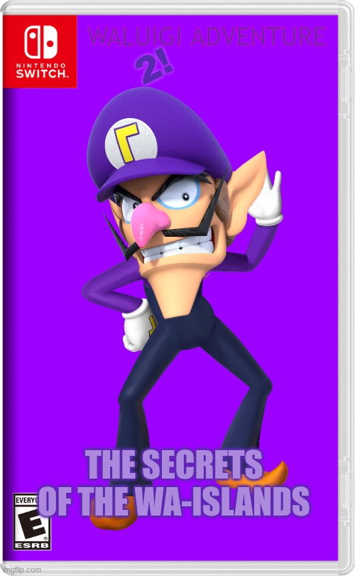 even better than the first | 2! WALUIGI ADVENTURE; THE SECRETS OF THE WA-ISLANDS | image tagged in nintendo switch,waluigi | made w/ Imgflip meme maker