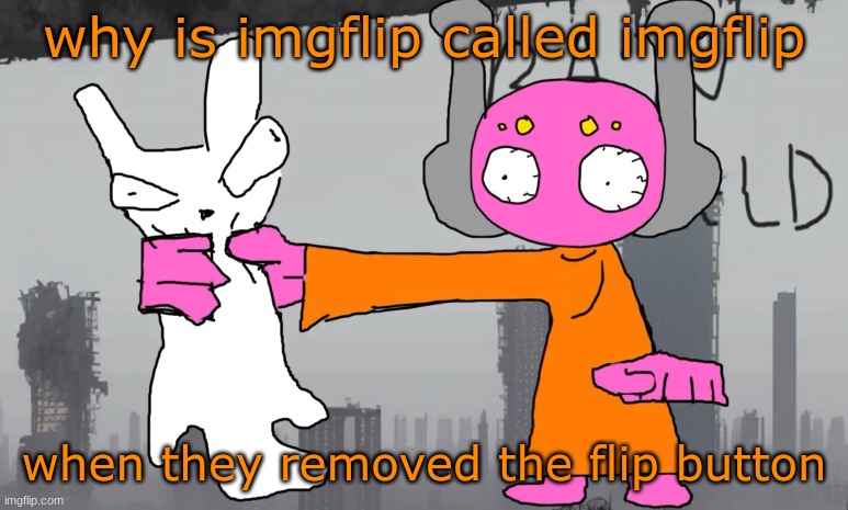five pebbles announcement | why is imgflip called imgflip; when they removed the flip button | image tagged in five pebbles announcement | made w/ Imgflip meme maker