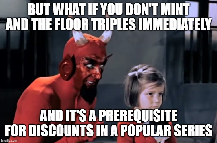 FOMO | BUT WHAT IF YOU DON'T MINT AND THE FLOOR TRIPLES IMMEDIATELY; AND IT'S A PREREQUISITE FOR DISCOUNTS IN A POPULAR SERIES | image tagged in diabo vai l | made w/ Imgflip meme maker