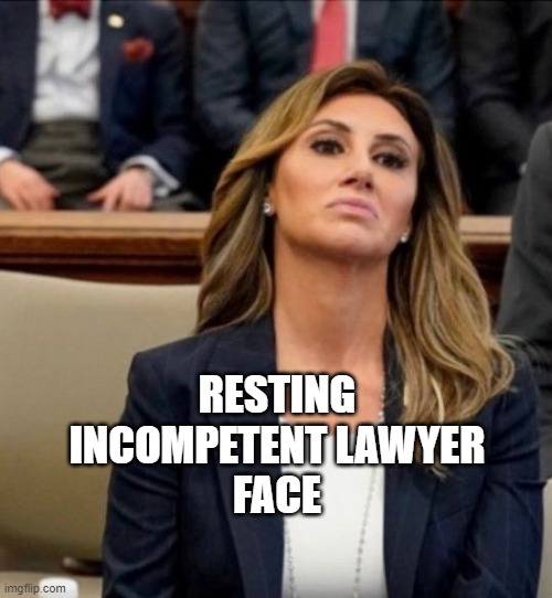 RESTING
INCOMPETENT LAWYER
FACE | made w/ Imgflip meme maker