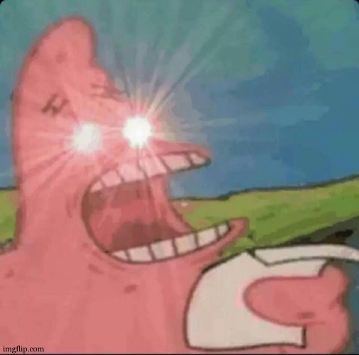 patrick star glowing eyes | image tagged in patrick star glowing eyes | made w/ Imgflip meme maker