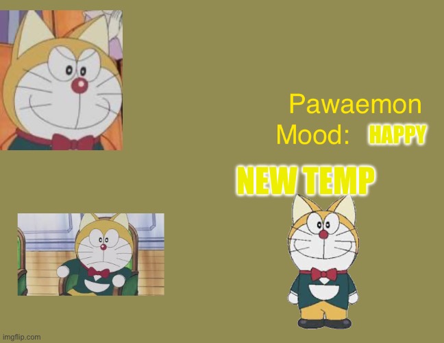 Doraemons pawaemon announcement  temp | HAPPY; NEW TEMP | image tagged in doraemons pawaemon announcement temp | made w/ Imgflip meme maker