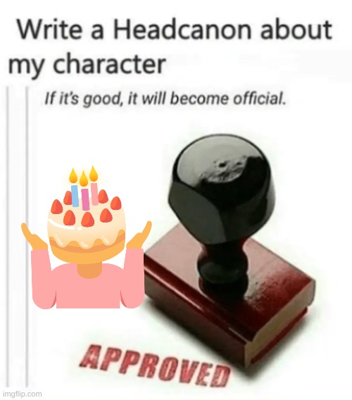 Write a headcanon | image tagged in write a headcanon | made w/ Imgflip meme maker