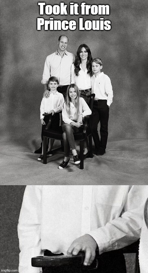 Took it from Prince Louis | made w/ Imgflip meme maker