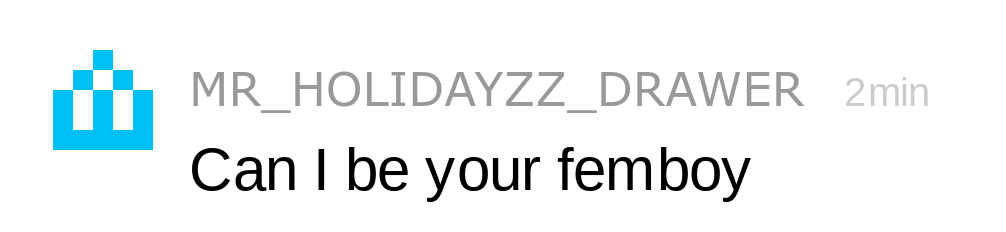 High Quality holidayzz wants to be your femboy Blank Meme Template