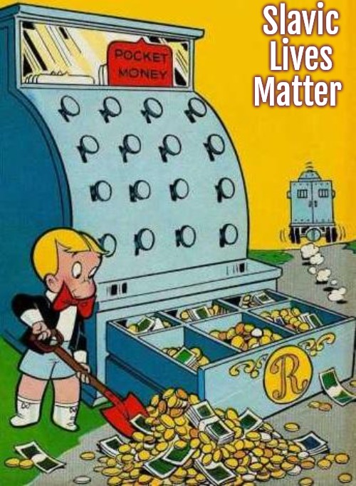 Richie Rich | Slavic Lives Matter | image tagged in richie rich,slavic | made w/ Imgflip meme maker