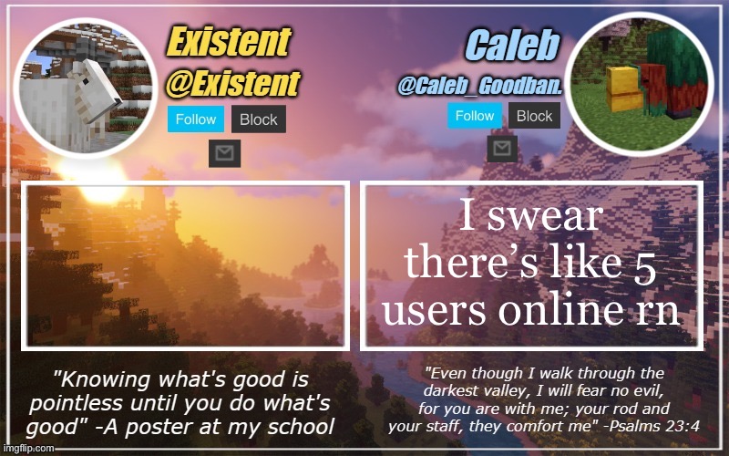 Caleb and Existent announcement temp | I swear there’s like 5 users online rn | image tagged in caleb and existent announcement temp | made w/ Imgflip meme maker