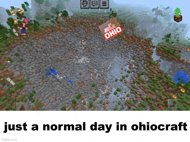 only in ohiocraft | just a normal day in ohiocraft | image tagged in ohio,minecraft | made w/ Imgflip meme maker