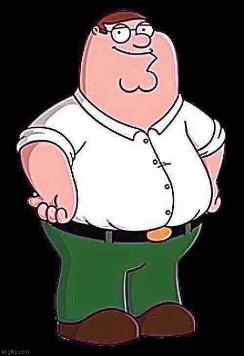 Peter Griffin | image tagged in peter griffin | made w/ Imgflip meme maker