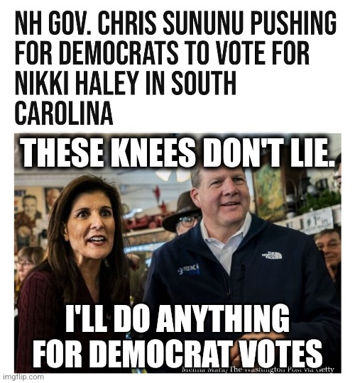 THESE KNEES DON'T LIE. I'LL DO ANYTHING FOR DEMOCRAT VOTES | image tagged in memes,politics,republicans,maga,rino,trending now | made w/ Imgflip meme maker