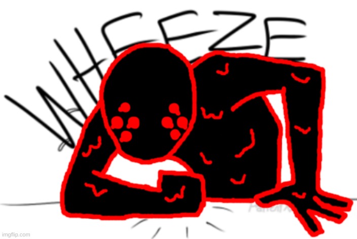 Corrupt WHEEZE | image tagged in corrupt wheeze | made w/ Imgflip meme maker