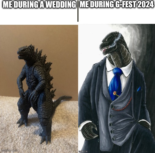 I hope I’ll be in this years g-fest | ME DURING A WEDDING; ME DURING G-FEST 2024 | image tagged in godzilla,in,a,suit,g-fest 2024 | made w/ Imgflip meme maker