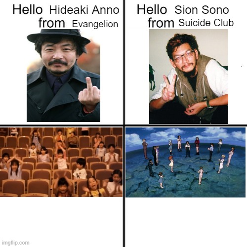 Omedetou | Hideaki Anno; Sion Sono; Suicide Club; Evangelion | image tagged in hello person from | made w/ Imgflip meme maker