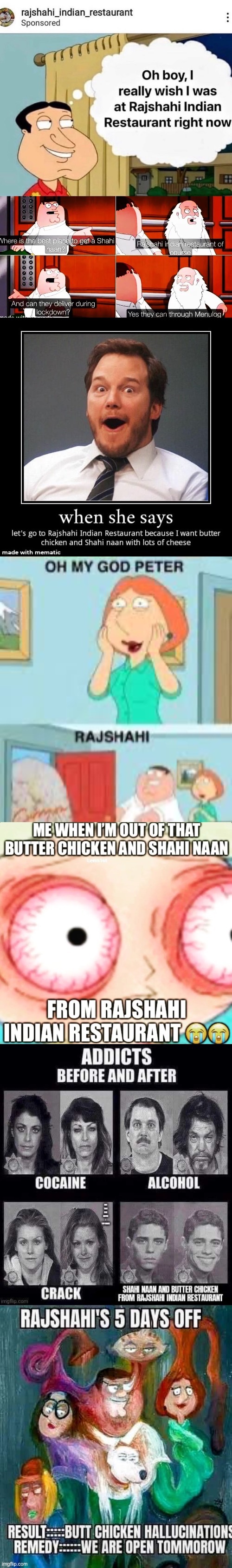 i NEED that butter chicken from rajshahi indian restaraunt | made w/ Imgflip meme maker