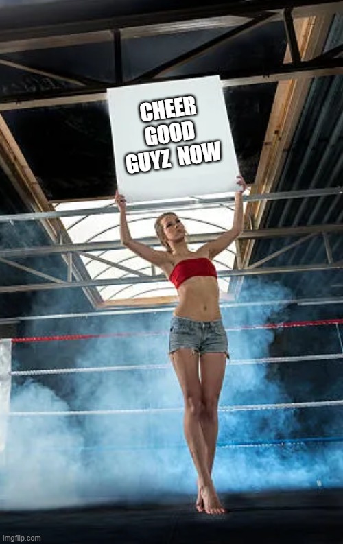 CHEER GOOD GUYZ  NOW | made w/ Imgflip meme maker