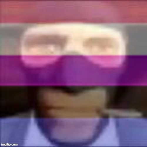 Spy is basicaly what genderfluid are , swaps between multiples choices of genders ( classes in that case) | image tagged in memes | made w/ Imgflip meme maker