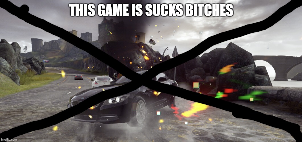 ASPHALT 9 SUCKS | THIS GAME IS SUCKS BITCHES | image tagged in every car game ever | made w/ Imgflip meme maker