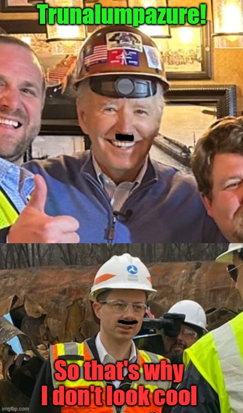 Fashionistas | Trunalumpazure! So that's why I don't look cool | image tagged in hardhat joe,pete buttplug in hardhat | made w/ Imgflip meme maker