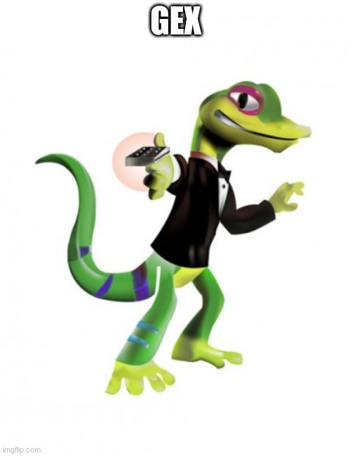 Gex | GEX | image tagged in gex | made w/ Imgflip meme maker