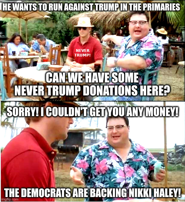 Never Trump Democrats Have Found Their Candidate! | image tagged in never trump,nikki haley,democrats,losers,donald trump,winner | made w/ Imgflip meme maker