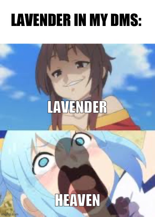 Slander myself because yes (lavender note: WHAT THE) | LAVENDER IN MY DMS:; LAVENDER; HEAVEN | made w/ Imgflip meme maker